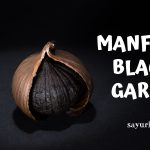 Khasiat Black Garlic Bisa Melindungi Sel Tubuh Dari Radikal Bebas