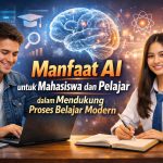 Keuntungan Mahasiswa Dengan Hadirnya AI Di Dunia Teknologi